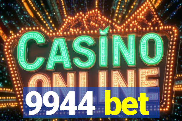 9944 bet